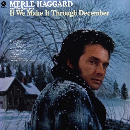 Merle Haggard, "If We Make It Through December"