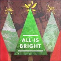 All Is Bright