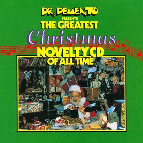 Dr. Demento Presents The Greatest Novelty Christmas CD Of All Time