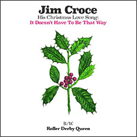 Jim Croce, It Doesn't Have To Be That Way
