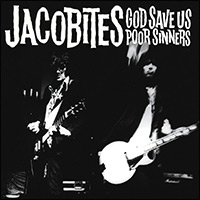 Jacobites, God Save Us Poor Sinners