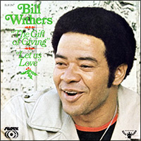 Bill Withers, The Gift Of Giving